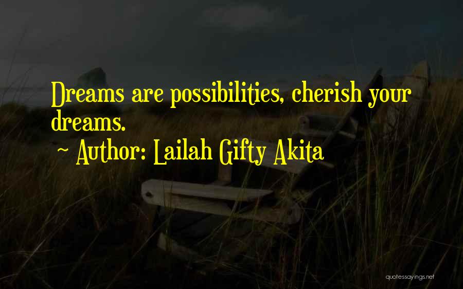 May All Your Dreams And Wishes Come True Quotes By Lailah Gifty Akita