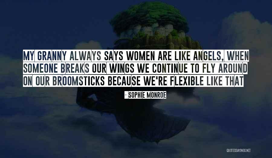 May Angels Fly With You Quotes By Sophie Monroe May Angels Fly With You Quotes By Sophie Monroe