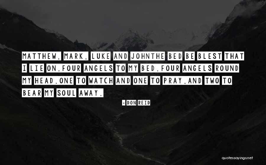 May Angels Watch Over You Quotes By Don Reid May Angels Watch Over You Quotes By Don Reid
