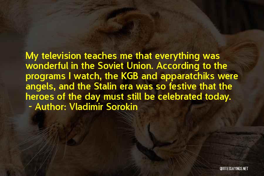 May Angels Watch Over You Quotes By Vladimir Sorokin May Angels Watch Over You Quotes By Vladimir Sorokin