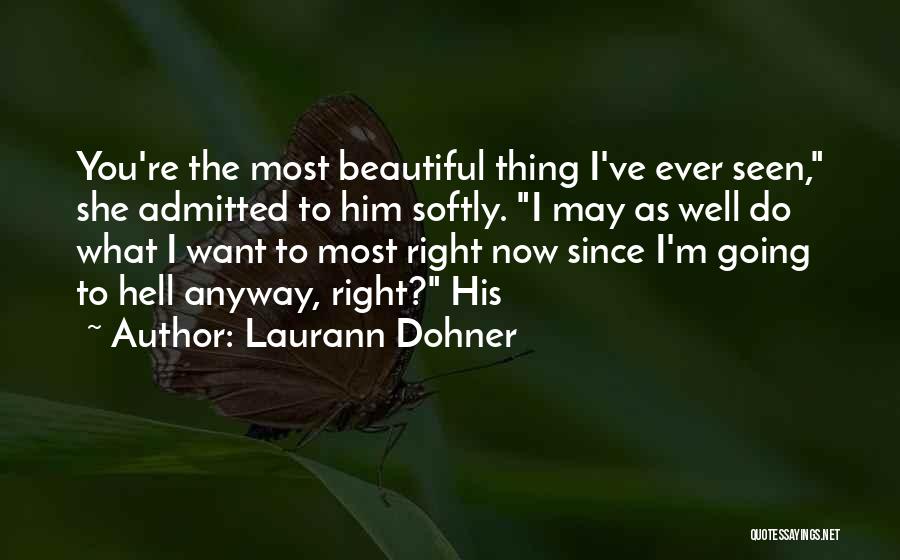 May As Well Quotes By Laurann Dohner