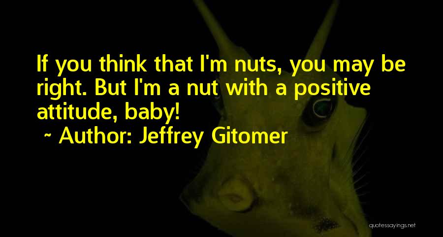 May Baby Quotes By Jeffrey Gitomer