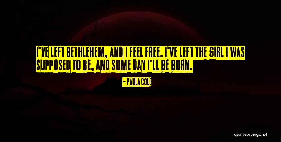 May Born Girl Quotes By Paula Cole May Born Girl Quotes By Paula Cole