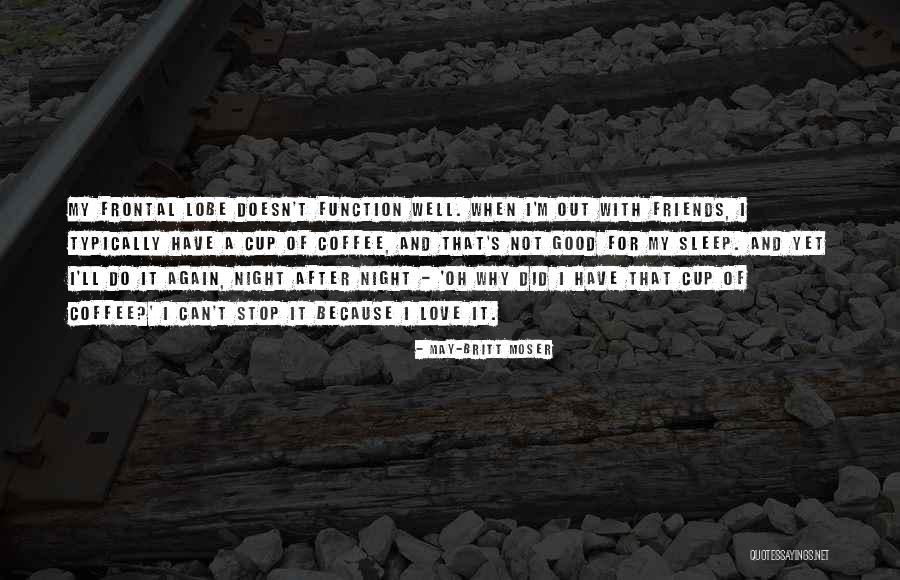 May-Britt Moser Quotes 1745510 May-Britt Moser Quotes 1745510