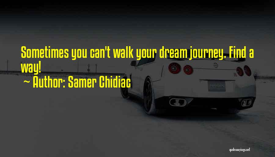 May Chidiac Quotes By Samer Chidiac