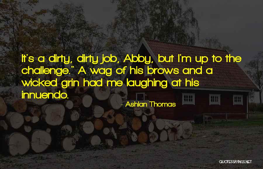 May Dinam Quotes By Ashlan Thomas May Dinam Quotes By Ashlan Thomas
