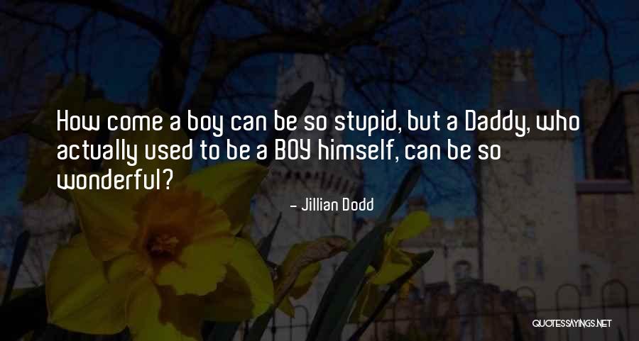 May Dodd Quotes By Jillian Dodd May Dodd Quotes By Jillian Dodd