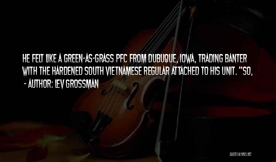 May Dubuque Iowa Quotes By Lev Grossman