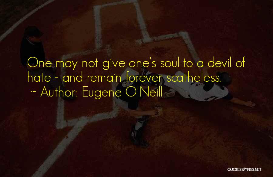 May Forever Quotes By Eugene O'Neill