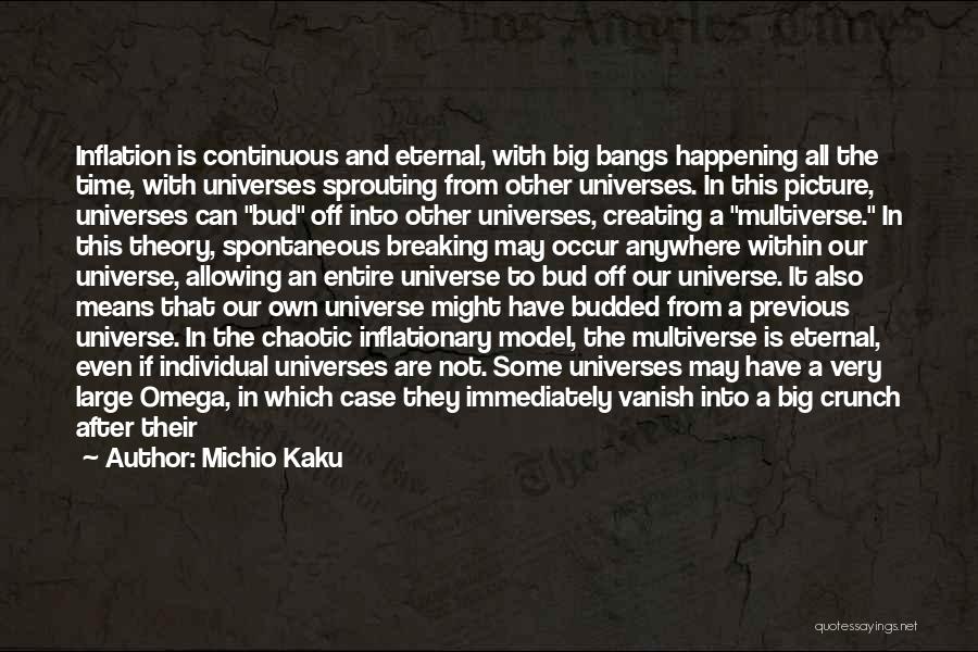 May Forever Quotes By Michio Kaku