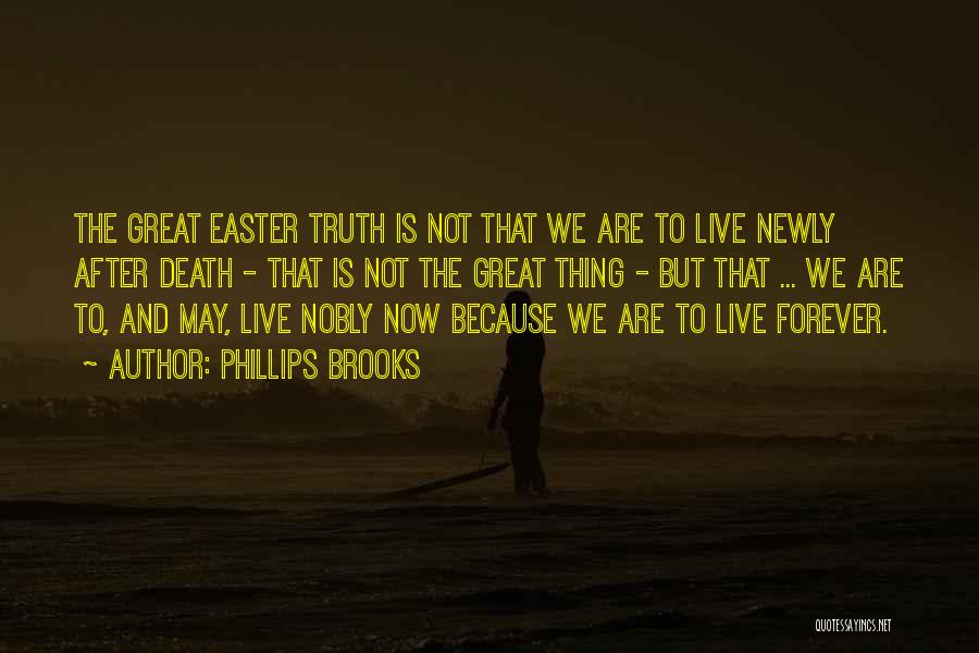 May Forever Quotes By Phillips Brooks