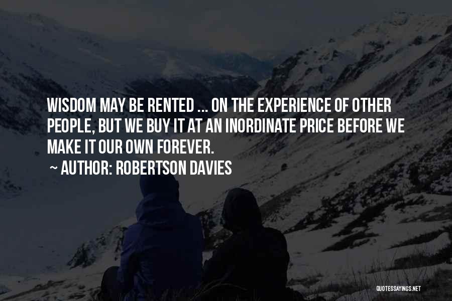 May Forever Quotes By Robertson Davies