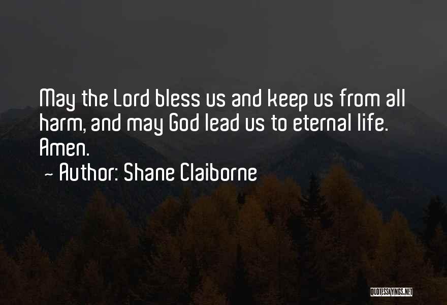May God Bless Her Quotes By Shane Claiborne