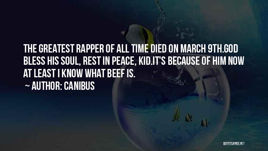 May God Bless Her Soul Quotes By Canibus