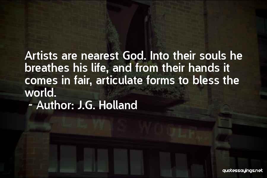 May God Bless Her Soul Quotes By J.G. Holland