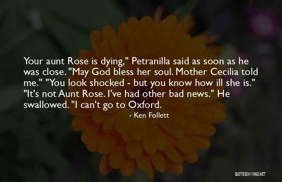 May God Bless Her Soul Quotes By Ken Follett