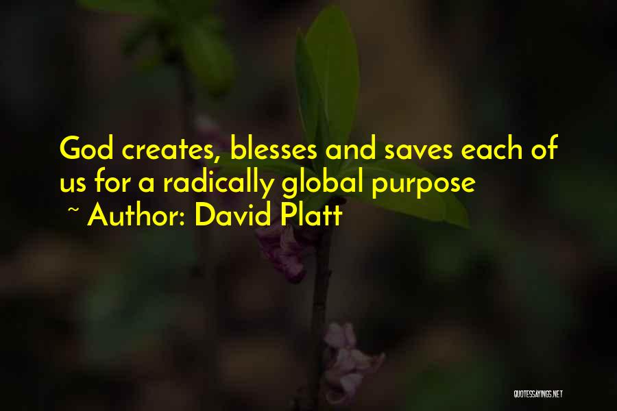 May God Bless Him Quotes By David Platt