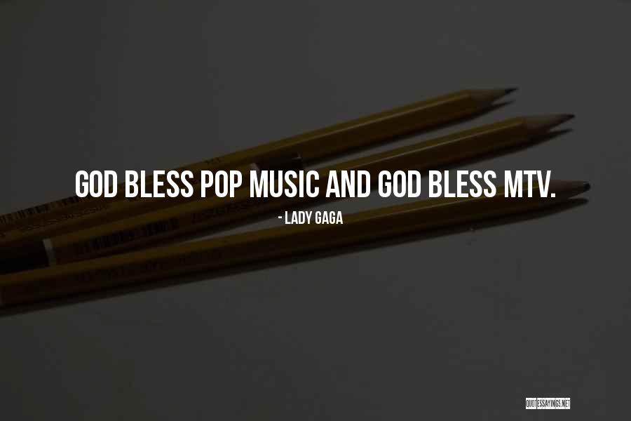 May God Bless Him Quotes By Lady Gaga