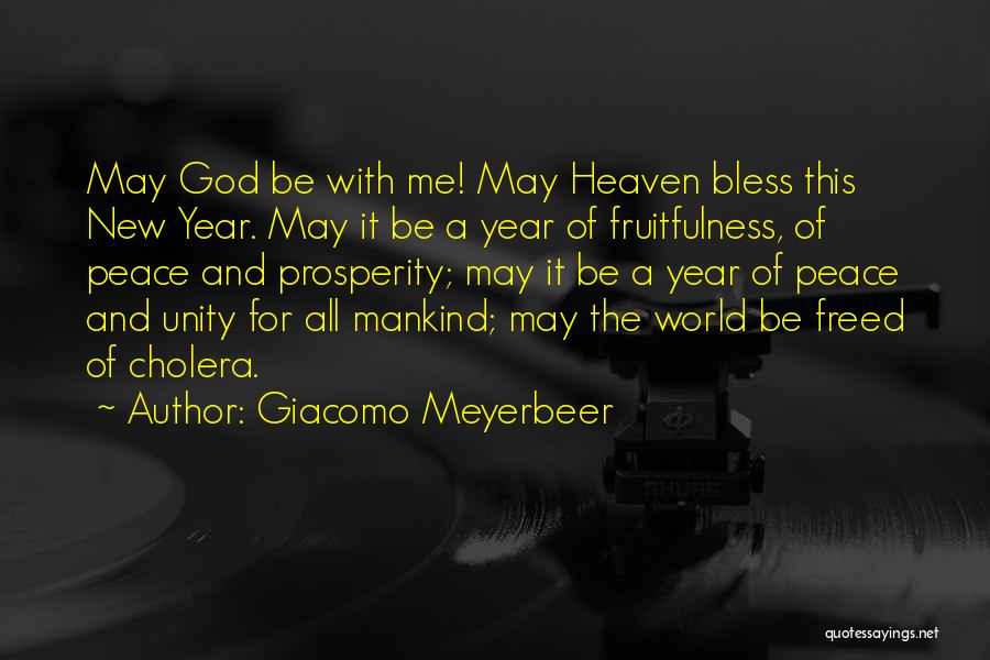 May God Bless Me Quotes By Giacomo Meyerbeer