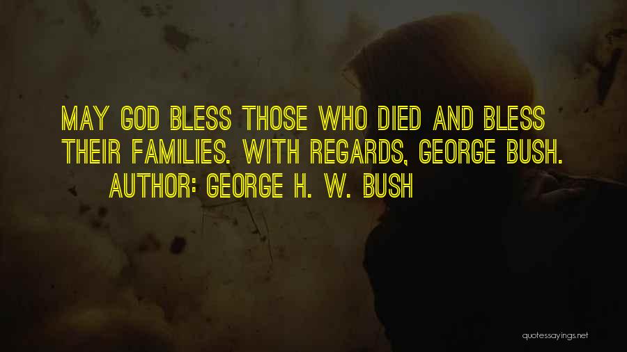 May God Bless Quotes By George H. W. Bush