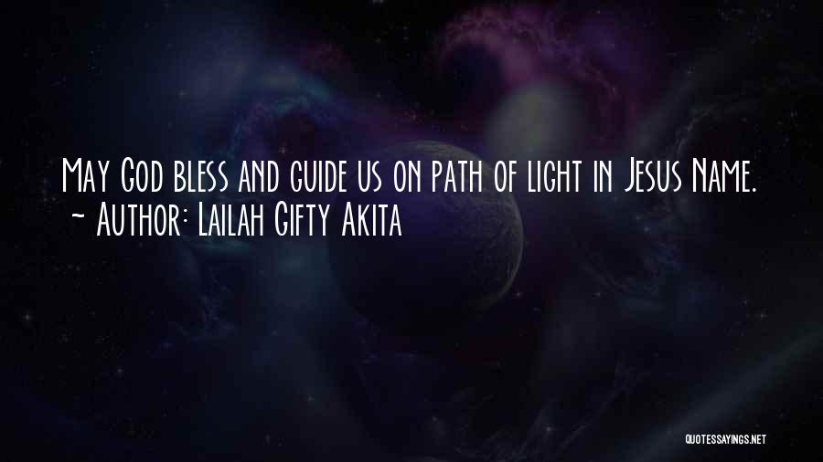 May God Bless Quotes By Lailah Gifty Akita