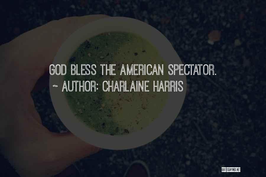 May God Bless Them Quotes By Charlaine Harris