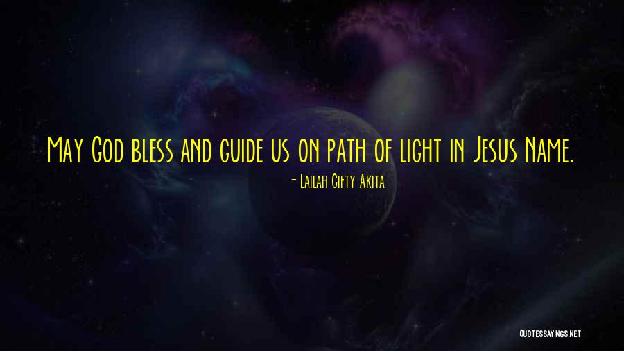 May God Bless Us Quotes By Lailah Gifty Akita May God Bless Us Quotes By Lailah Gifty Akita