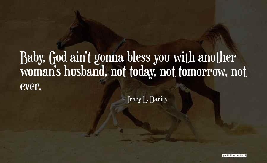 May God Bless Us Quotes By Tracy L. Darity May God Bless Us Quotes By Tracy L. Darity