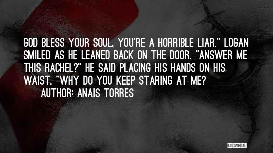 May God Bless Your Soul Quotes By Anais Torres