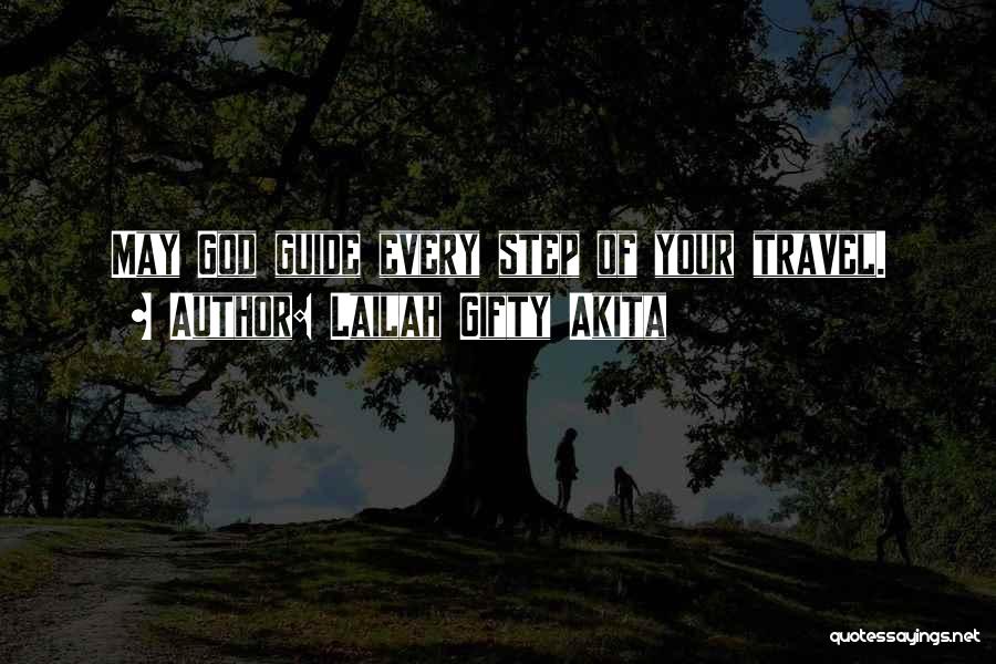 May God Guide Us Quotes By Lailah Gifty Akita