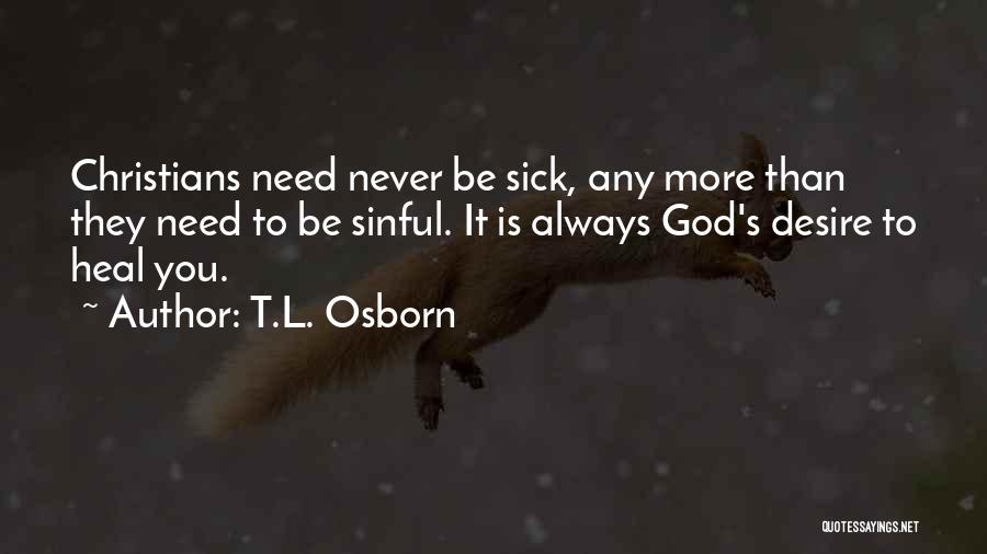 May God Heal You Quotes By T.L. Osborn