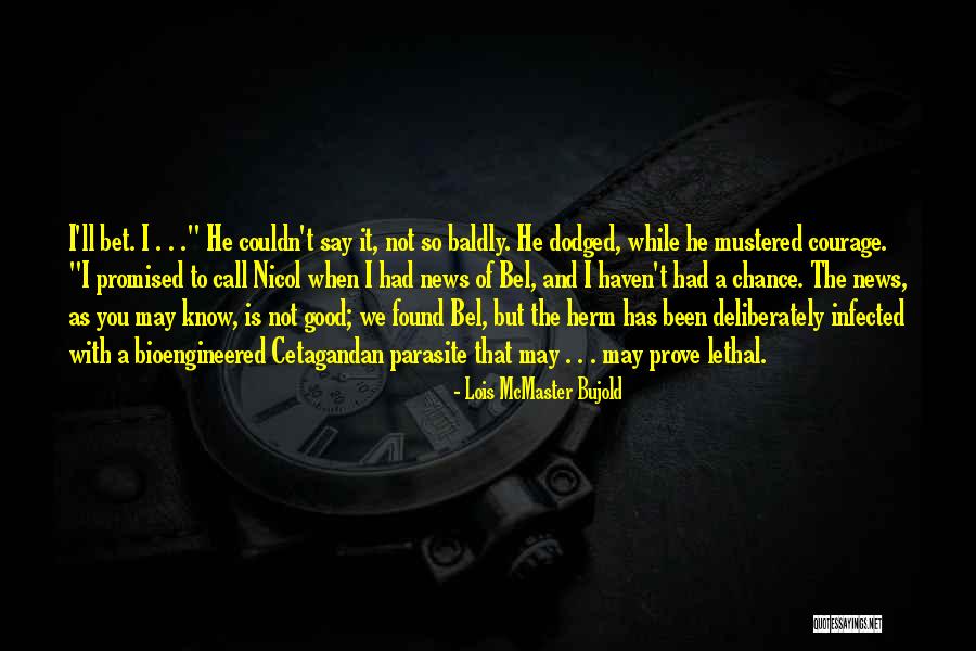 May I Call You Quotes By Lois McMaster Bujold May I Call You Quotes By Lois McMaster Bujold