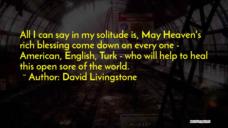 May I Come In Quotes By David Livingstone