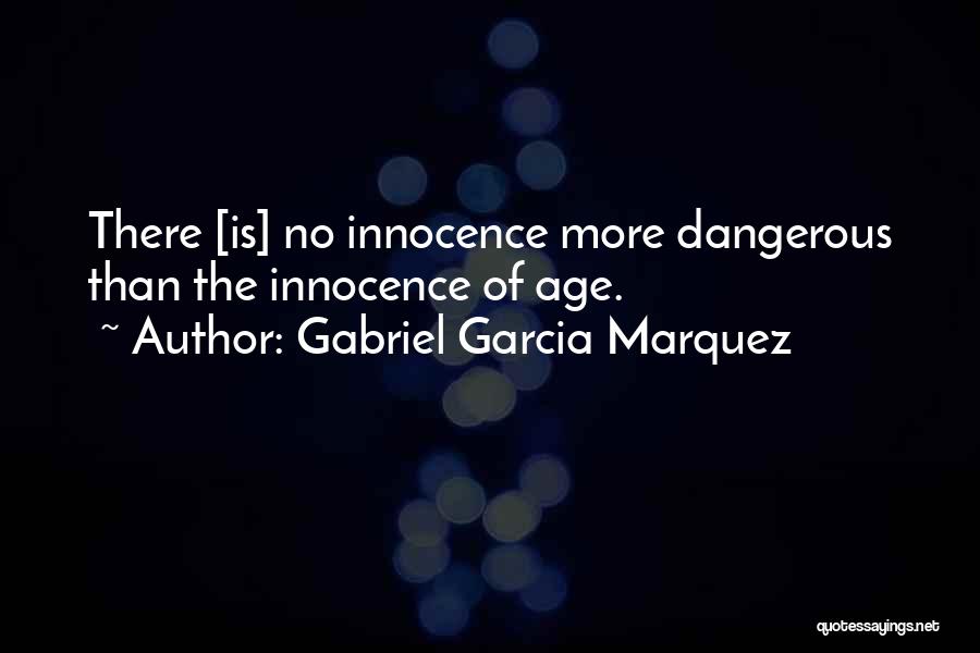 May In Age Of Innocence Quotes By Gabriel Garcia Marquez