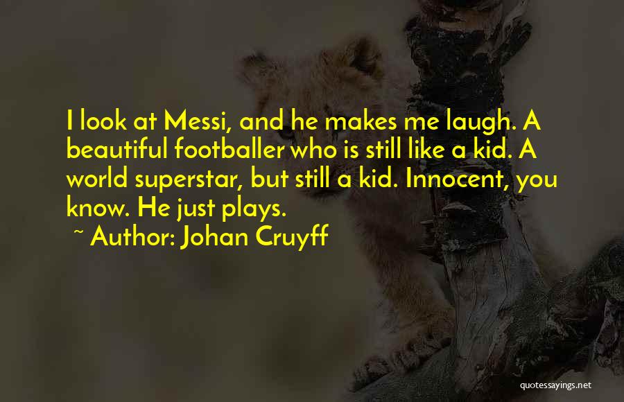 May Look Innocent Quotes By Johan Cruyff