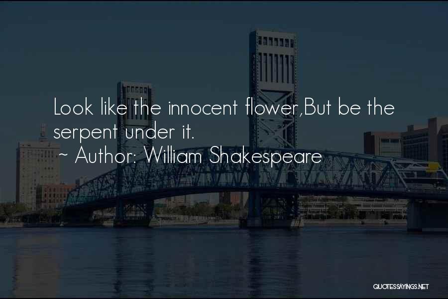 May Look Innocent Quotes By William Shakespeare