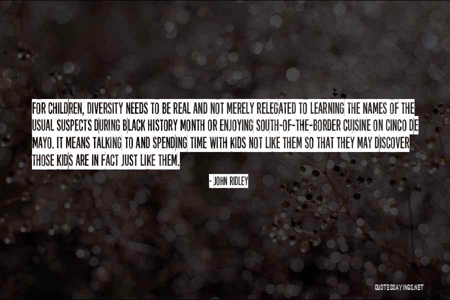 May Month Quotes By John Ridley May Month Quotes By John Ridley
