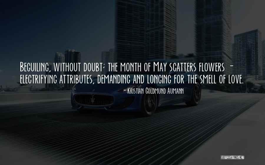 May Month Quotes By Kristian Goldmund Aumann May Month Quotes By Kristian Goldmund Aumann