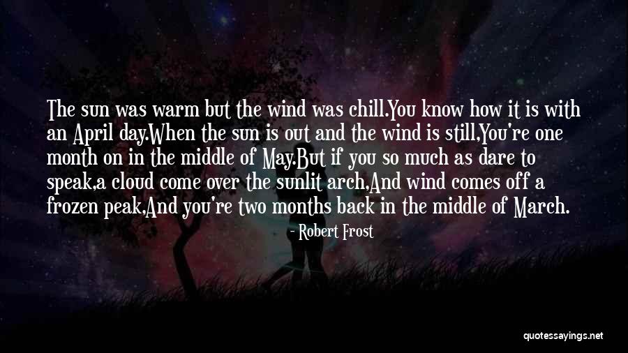 May Month Quotes By Robert Frost