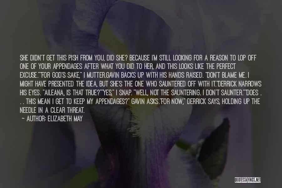 May Not Perfect Quotes By Elizabeth May