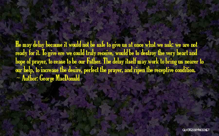 May Not Perfect Quotes By George MacDonald