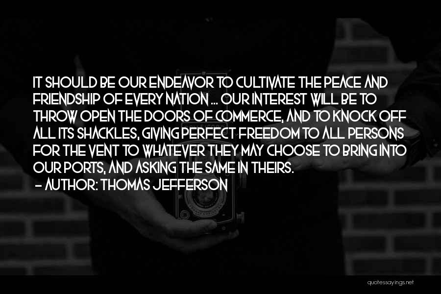 May Our Friendship Quotes By Thomas Jefferson