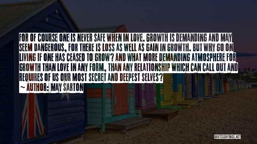 May Our Love Grow Quotes By May Sarton