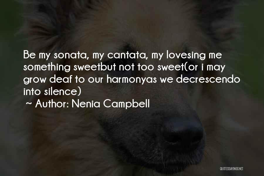 May Our Love Grow Quotes By Nenia Campbell