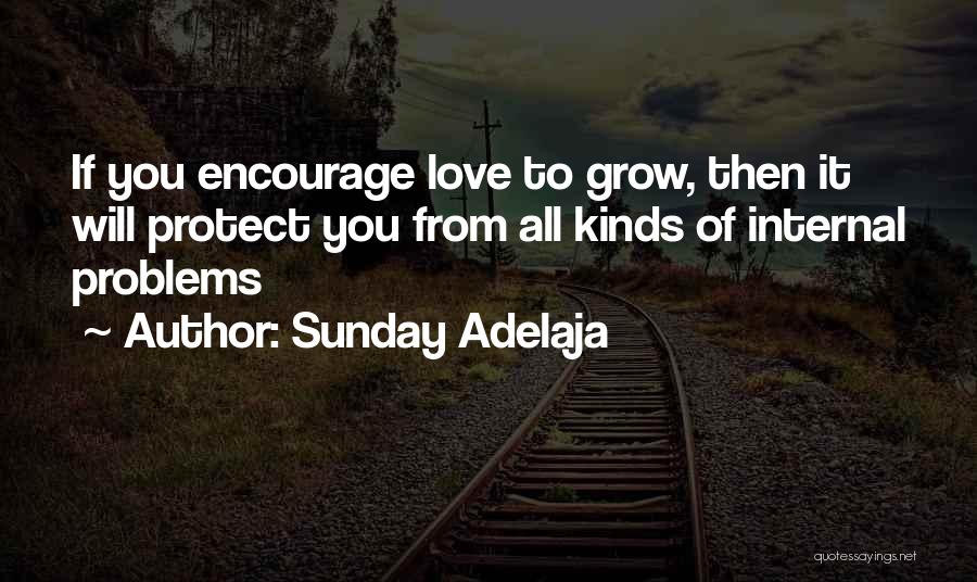 May Our Love Grow Quotes By Sunday Adelaja