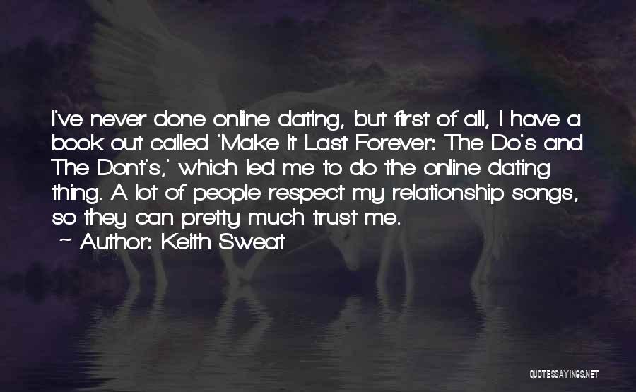 May Our Relationship Last Forever Quotes By Keith Sweat