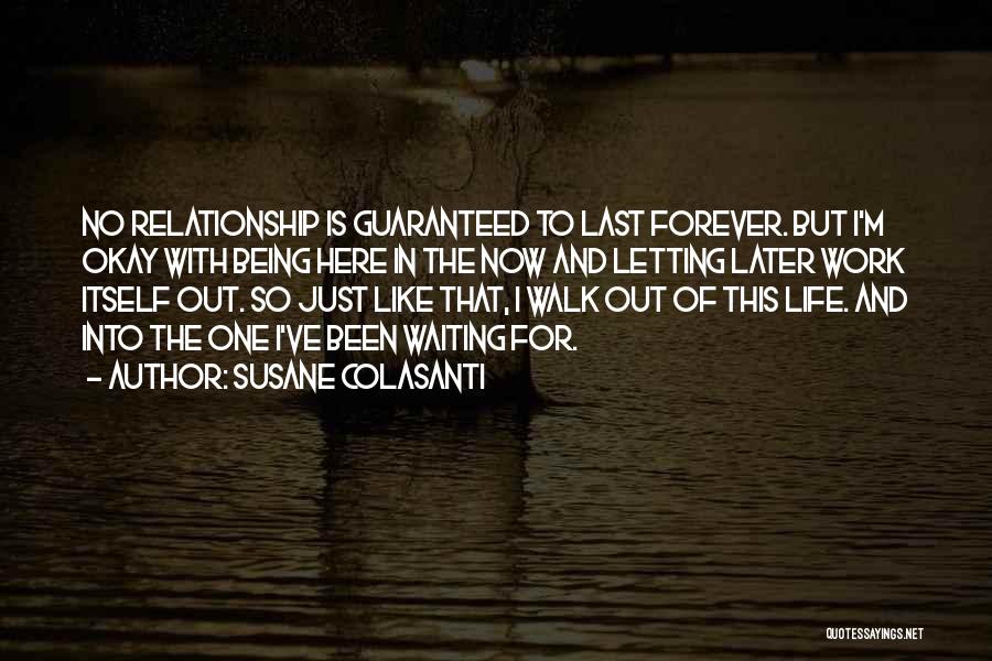 May Our Relationship Last Forever Quotes By Susane Colasanti