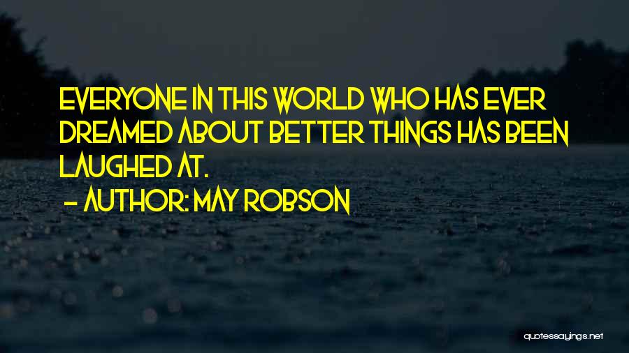 May Robson Quotes 1362848