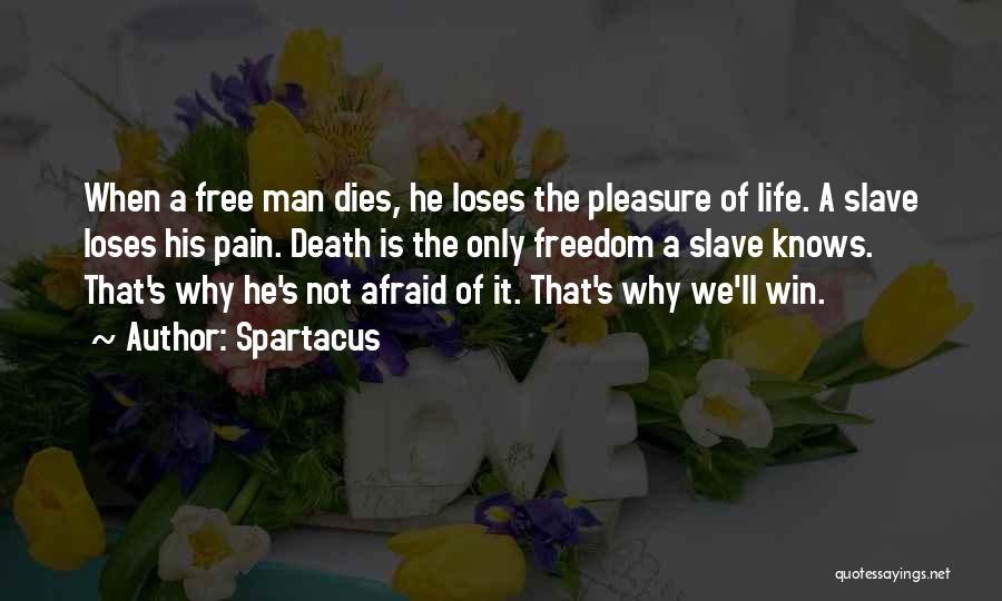 May The Best Man Win Quotes By Spartacus