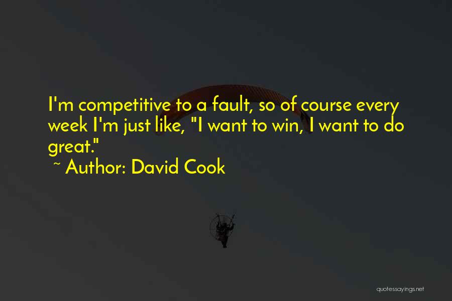May The Best One Win Quotes By David Cook
